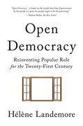 Open Democracy: Reinventing Popular Rule for the Twenty-First Century (en Inglés)