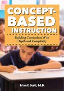 Concept-Based Instruction: Building Curriculum With Depth and Complexity (en Inglés)