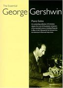 ESSENTIAL GEORGE GERSHWIN