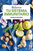 Refuerza tu Sistema Inmunitario - Patrick Holford; Jennifer Meek - Libro Físico