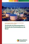 Avaliação do Desempenho e Sintonia de Controladores de Nível