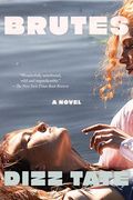 Brutes: A Novel (en Inglés)