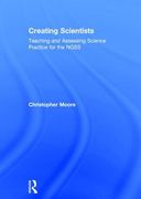Creating Scientists: Teaching and Assessing Science Practice for the Ngss