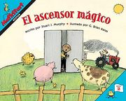 El Ascensor Mágico: Elevator Magic (Mathstart 2) 