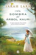 A la Sombra del Árbol Kauri - Sarah Lark - Ediciones B