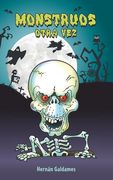 Monstruos otra vez: ¡Segunda edición. Ahora con ilustraciones! Cuentos de humor y terror de los monstruos más famosos de la historia. Para (in Spanish)