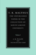 T. R. Malthus: The Unpublished Papers in the Collection of Kanto Gakuen University: Volume 1 Paperback (en Inglés)