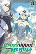 Classroom for Heroes, Vol. 5 (Volume 5) (en Inglés)