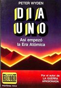 Día Uno: Así Empezó La Era Atómica