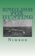 English Fox-Hunting (en Inglés)
