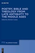 Poetry, Bible and Theology From Late Antiquity to the Middle Ages 