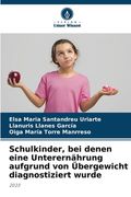 Schulkinder, bei denen eine Unterernährung aufgrund von Übergewicht diagnostiziert wurde (en Alemán)
