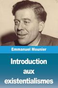 Introduction aux Existentialismes (in French)
