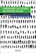 Supervisão de Estágio de Serviço Social. Desafios Para a Formação e o Exercício Profissional (Em Portuguese do Brasil)
