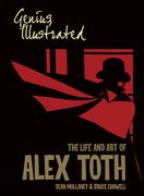 Genius, Illustrated: The Life and Art of Alex Toth (en Inglés)