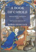 A Book of Carols: Twenty Four Carols for SAB