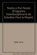 Textos y Pre-Textos - Salles, Vania - El Colegio de Mexico