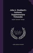 John L. Stoddard's Lectures. Supplementary Volume[s].: Ireland. Denmark. Sweden (en Inglés)