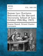 Roman Law: [Lectures Delivered in the Harvard University School of Law, October 1926-May 1927]. (en Inglés)