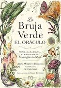 La Bruja Verde. El Oráculo: Abraza la Sabiduría y la Intuición de la Magia Natural