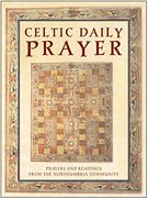 celtic daily prayer,prayers and readings from the northumbria community (en Inglés)