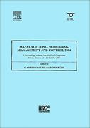 Manufacturing, Modelling, Management and Control 2004 (Ipv - Ifac Proceedings Volume)