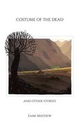 Costume of the Dead and Other Stories: Stories from South India (en Inglés)