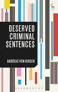 Deserved Criminal Sentences: An Overview