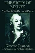 the story of my life vol. 2 to paris and prison (en Inglés)