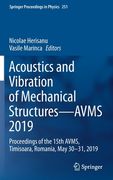 Acoustics and Vibration of Mechanical Structures--Avms 2019: Proceedings of the 15th Avms, Timisoara, Romania, May 30-31, 2019 (en Inglés)