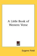 a little book of western verse (en Inglés)