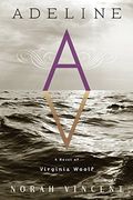 Adeline: A Novel of Virginia Woolf (en Inglés)