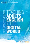 Perspectives on Teaching Adults English in the Digital World (en Inglés)