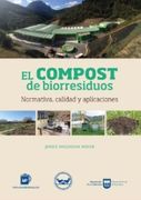 El Compost de Biorresiduos. Normativa, Calidad y Aplicaciones