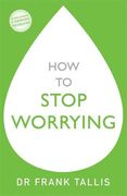 How to Stop Worrying (en Inglés)