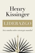 Liderazgo: Seis Estudios Sobre Estrategia Mundial