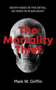 The Mortality Thief. Authentic Thriller Inspired by the Post Office scandal