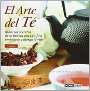 El Arte del té: Una Taza de Salud y Energía (Inspiraciones)