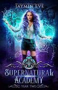Supernatural Academy: Year two (en Inglés)