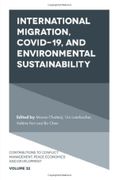 International Migration, Covid-19, and Environmental Sustainability (Contributions to Conflict Management, Peace Economics and Development, 32) (en Inglés)