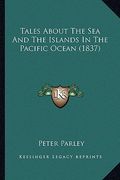 tales about the sea and the islands in the pacific ocean (1837) (en Inglés)