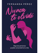 Nunca te Olvide (in Spanish)