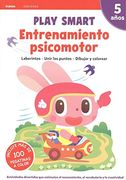 Play Smart: Entrenamiento Psicomotor. 5 Años (Cuadernos Gakken)