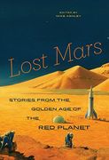 Lost Mars: Stories From the Golden age of the red Planet 