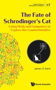 Fate of Schrodinger's Cat, The: Using Math and Computers to Explore the Counterintuitive (en Inglés)