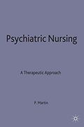 Psychiatric Nursing: A Therapeutic Approach 