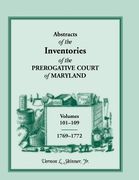 Abstracts of the Inventories of the Prerogative Court of Maryland, 1769-1772 (en Inglés)