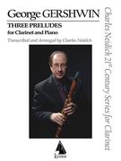 3 Preludes: Arranged for Clarinet and Piano (en Inglés)