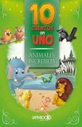 Animales Increibles 10 Cuentos en uno (in Spanish)