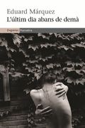 L'Últim dia Abans de Demà (Empuries Narrativa) (en Catalán)